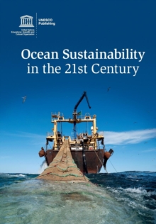 Ocean Sustainability in the 21st Century, Paperback / softback Book Ocean Sustainability in the 21st Century, Paperback / softback Book
