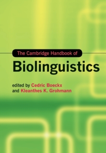 The Cambridge Handbook of Biolinguistics, Paperback / softback Book The Cambridge Handbook of Biolinguistics, Paperback / softback Book