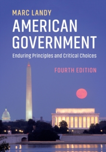 American Government : Enduring Principles and Critical Choices