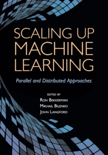 Scaling up Machine Learning : Parallel and Distributed Approaches