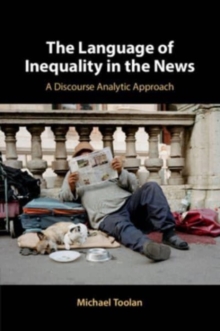 The Language of Inequality in the News : A Discourse Analytic Approach