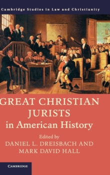 Great Christian Jurists in American History, Hardback Book Great Christian Jurists in American History, Hardback Book