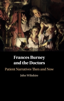 Frances Burney and the Doctors : Patient Narratives Then and Now