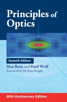 Principles of Optics : 60th Anniversary Edition