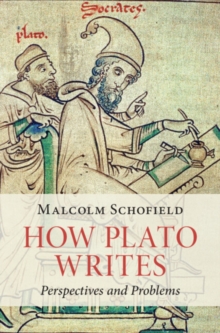 How Plato Writes : Perspectives and Problems