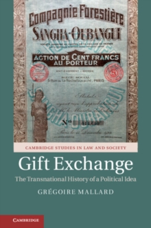 Gift Exchange : The Transnational History of a Political Idea, Hardback Book Gift Exchange : The Transnational History of a Political Idea, Hardback Book