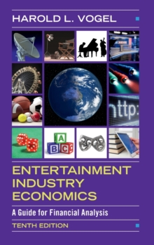 Entertainment Industry Economics : A Guide for Financial Analysis