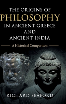 The Origins of Philosophy in Ancient Greece and Ancient India : A Historical Comparison