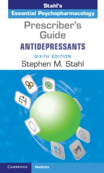 Prescriber's Guide: Antidepressants : Stahl's Essential Psychopharmacology