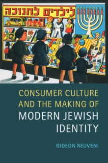 Consumer Culture and the Making of Modern Jewish Identity