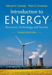 Introduction to Energy : Resources, Technology, and Society