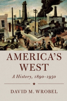 America's West : A History, 1890-1950