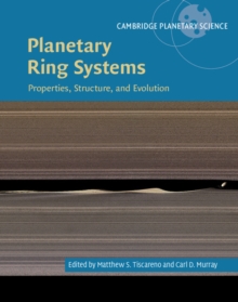 Planetary Ring Systems : Properties, Structure, and Evolution