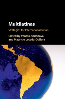 Multilatinas : Strategies for Internationalisation