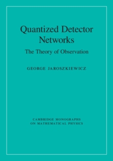 Quantized Detector Networks : The Theory of Observation