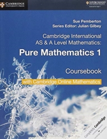 Cambridge International AS & A Level Mathematics Pure Mathematics 1 Coursebook with Cambridge Online Mathematics (2 Years)