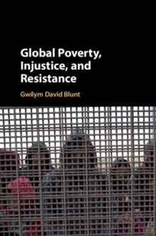 Global Poverty, Injustice, and Resistance