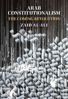 Arab Constitutionalism : The Coming Revolution