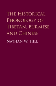 The Historical Phonology of Tibetan, Burmese, and Chinese