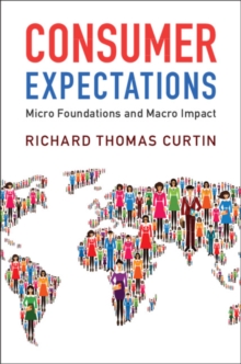 Consumer Expectations : Micro Foundations and Macro Impact