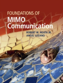 Foundations of MIMO Communication