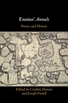 Ennius' Annals : Poetry and History