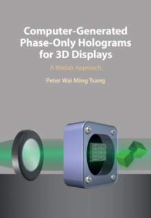 Computer-Generated Phase-Only Holograms for 3D Displays : A Matlab Approach