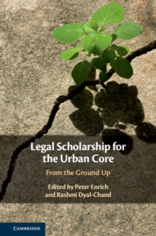 Legal Scholarship for the Urban Core : From the Ground Up