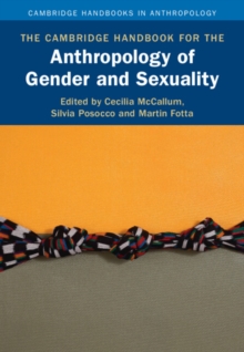 Cambridge Handbook for the Anthropology of Gender and Sexuality