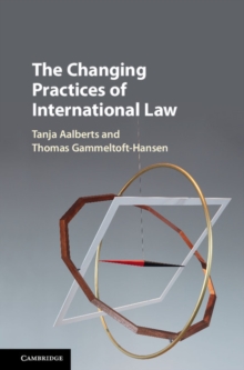 Changing Practices of International Law