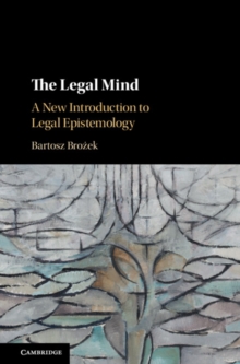 Legal Mind : A New Introduction to Legal Epistemology