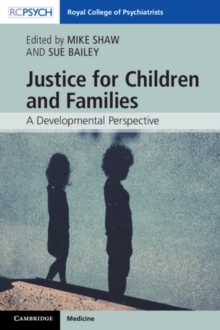 Justice for Children and Families : A Developmental Perspective