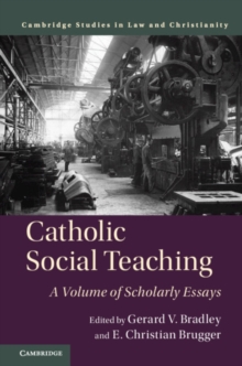 Catholic Social Teaching : A Volume of Scholarly Essays