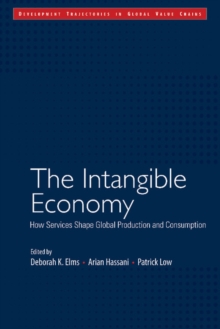 Intangible Economy : How Services Shape Global Production and Consumption