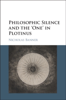 Philosophic Silence and the 'One' in Plotinus