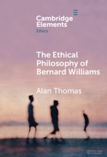 Ethical Philosophy of Bernard Williams