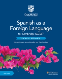 Cambridge IGCSE Spanish as a Foreign Language Teachers Resource with Digital Access