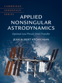 Applied Nonsingular Astrodynamics : Optimal Low-Thrust Orbit Transfer