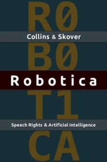 Robotica : Speech Rights and Artificial Intelligence