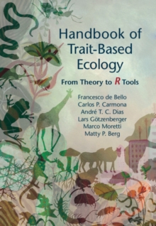 Handbook of Trait-Based Ecology : From Theory to R Tools