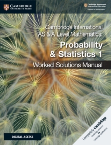 Cambridge International AS & A Level Mathematics Probability & Statistics 1 Worked Solutions Manual with Digital Access