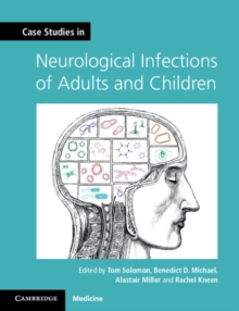 Case Studies in Neurological Infections of Adults and Children