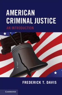 American Criminal Justice : An Introduction