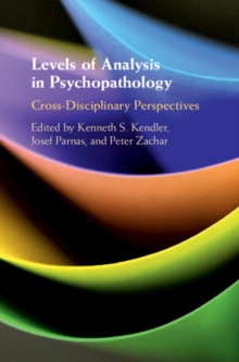 Levels of Analysis in Psychopathology : Cross-Disciplinary Perspectives