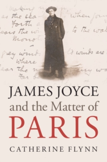 James Joyce and the Matter of Paris