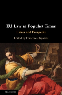 EU Law in Populist Times : Crises and Prospects