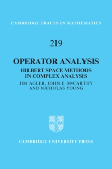 Operator Analysis : Hilbert Space Methods in Complex Analysis