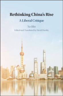 Rethinking China's Rise : A Liberal Critique