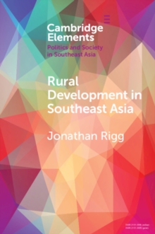 Rural Development in Southeast Asia : Dispossession, Accumulation and Persistence