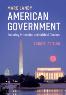 American Government : Enduring Principles and Critical Choices